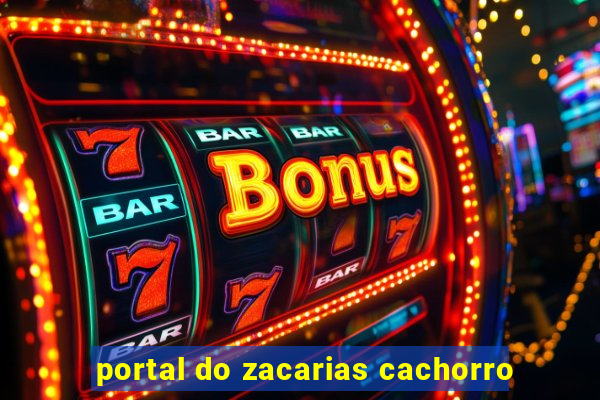 portal do zacarias cachorro